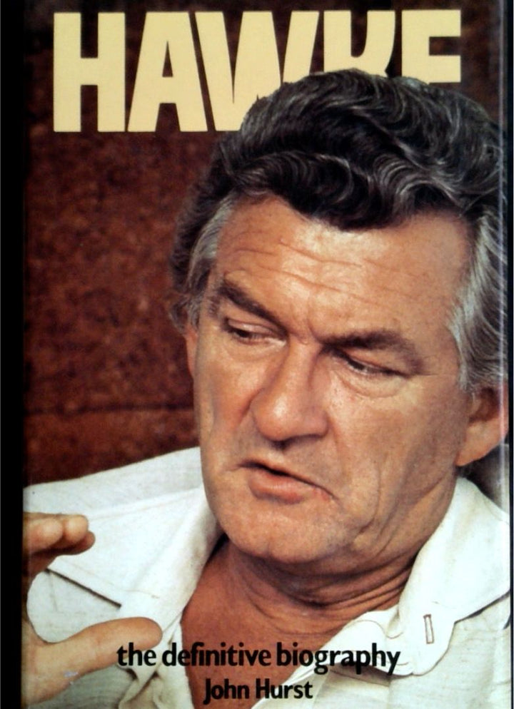 Hawke: The Definitive Biography