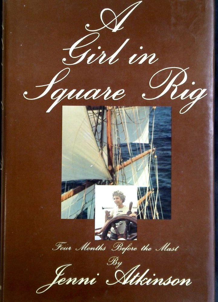 A Girl in Square Rig: Four Months Before the Mast