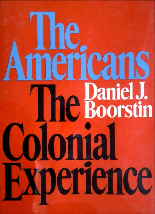The Colonial Experience - The Americans