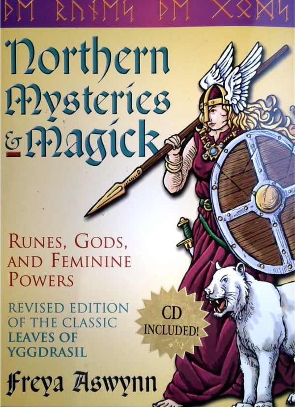 Northern Mysteries & Magic: Runes, Gods and Feminine Powers