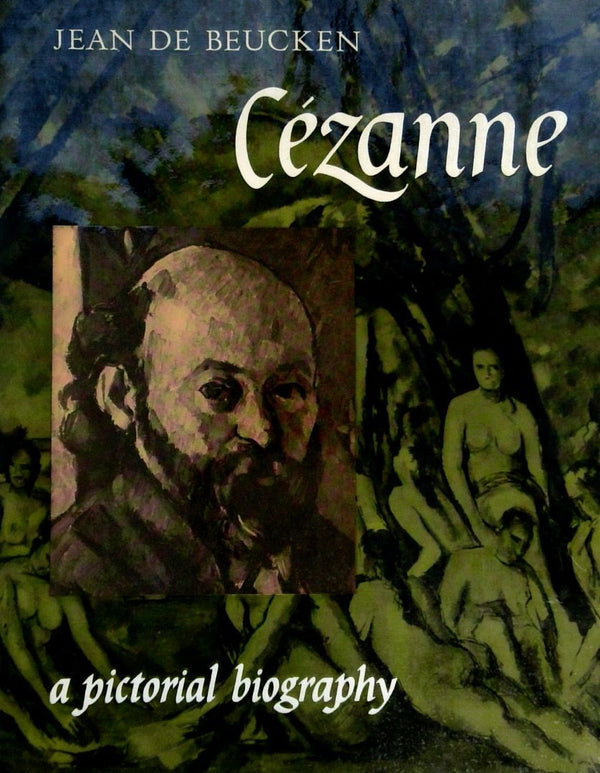 Cezanne: A Pictorial Biography