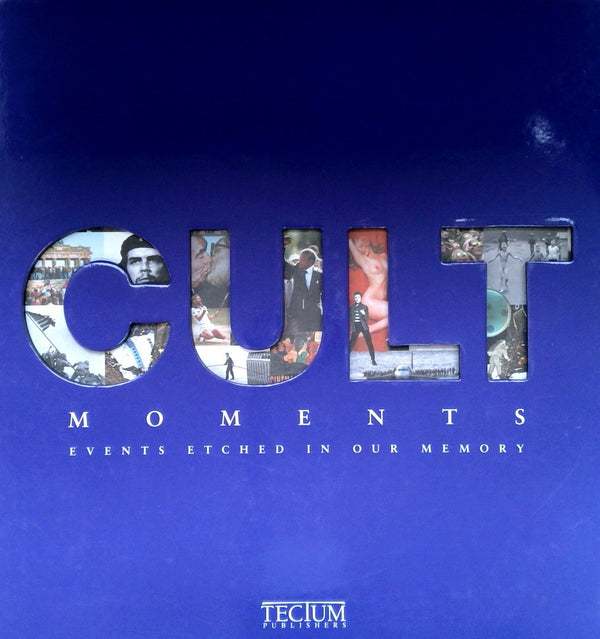 Cult Moments: Events Etched in Our Memory