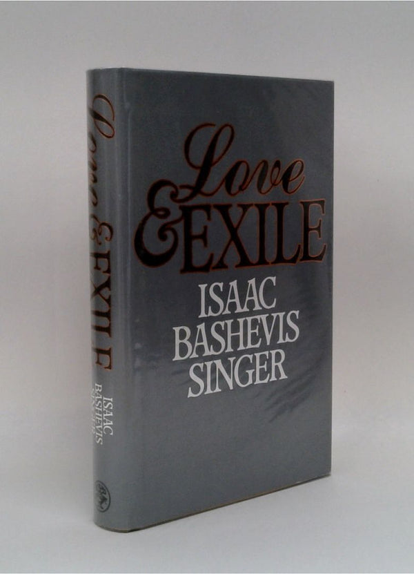 Love & Exile: The Early Years - A Memoir