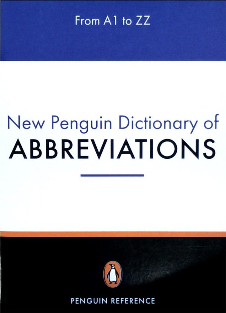 New Penguin Dictionary of Abbreviations - from A to ZZ
