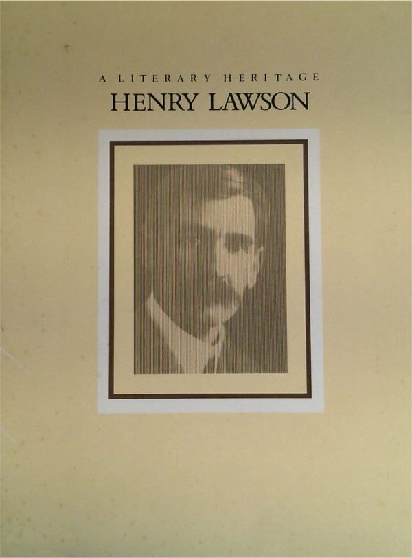 Henry Lawson - A Literary Heritage