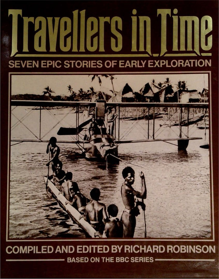 Travellers in Time: Seven Epic Stories of Early Exploration