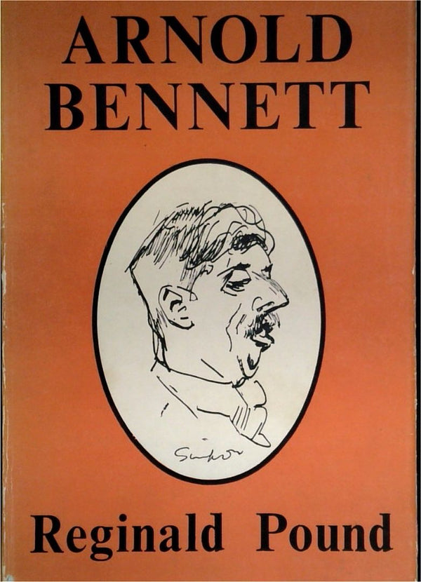 Arnold Bennett: A Biography