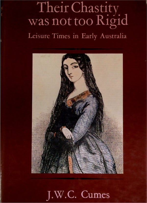 Their Chastity Was Not Too Rigid: Leisure Time in Early Australia