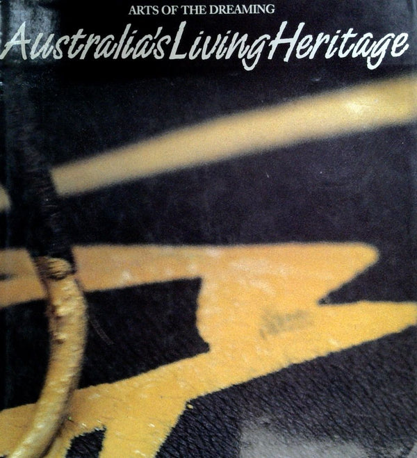 AustralianÕs Living Heritage - Arts of the Dreaming