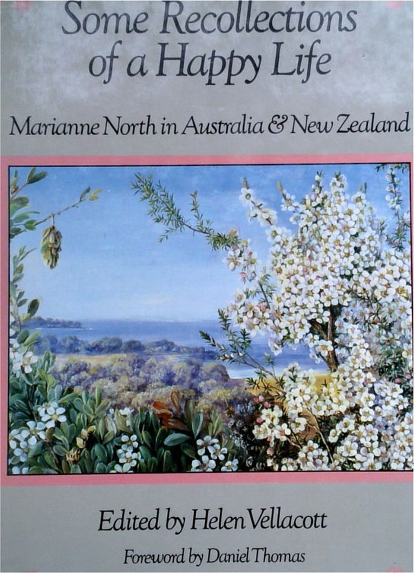 Some Recollections of a Happy Life: Marianne North in Australia & New Zealand