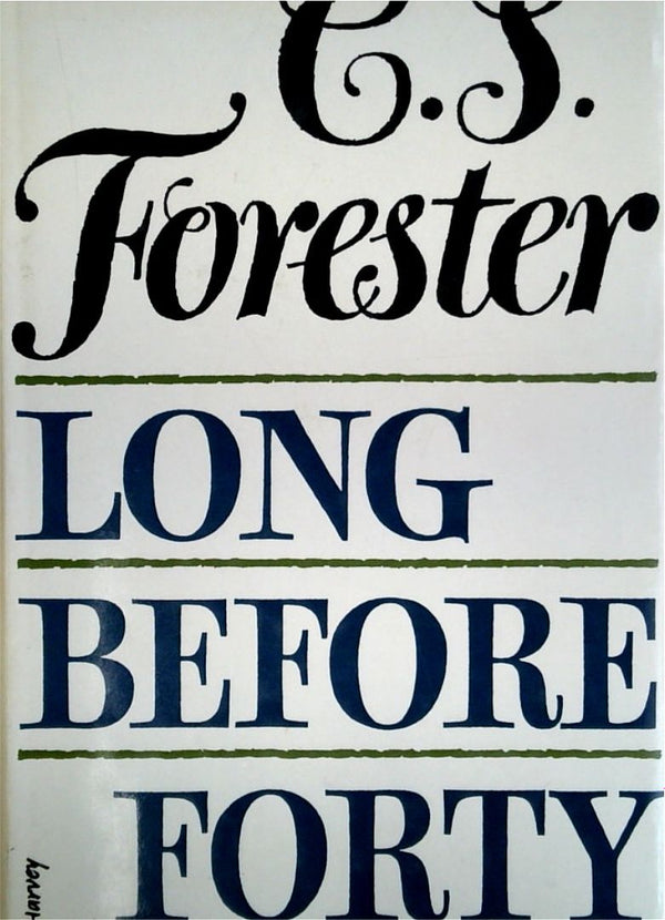 Long Before Forty