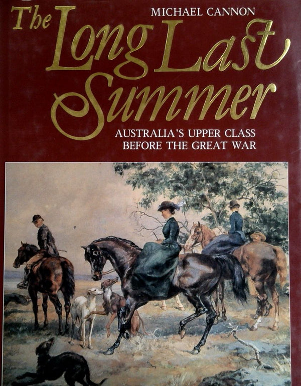 The Long Last Summer: AustraliaÕs Upper Class Before the Great War
