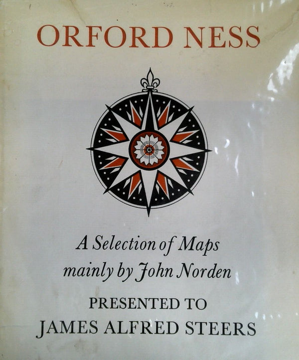 Oxford Ness: A Selection of Maps Mainly by John Norden Presented to James Alfred Steers