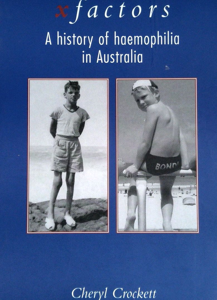 X Factors: A History of Haemophilia in Australia