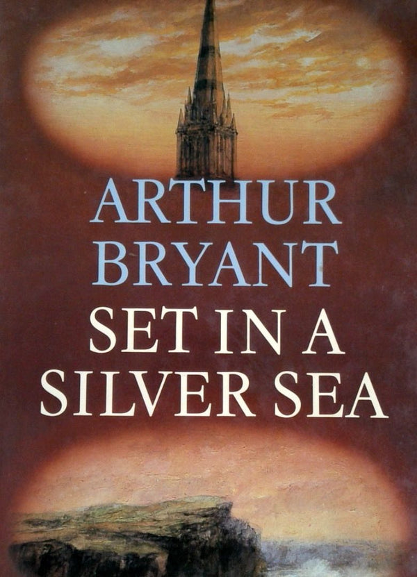 Set in a Silver Sea - A History of Britain and the British People Volume One