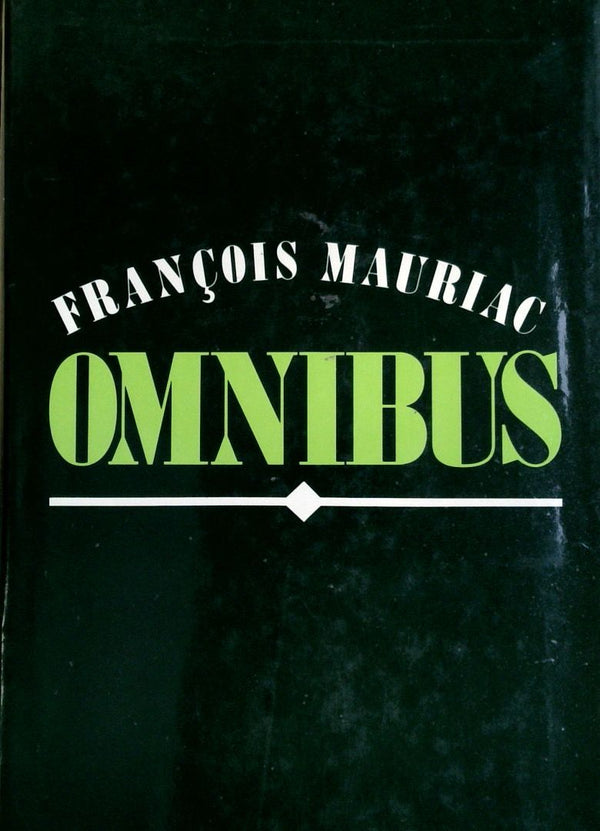 Francois Mauriac Omnibus