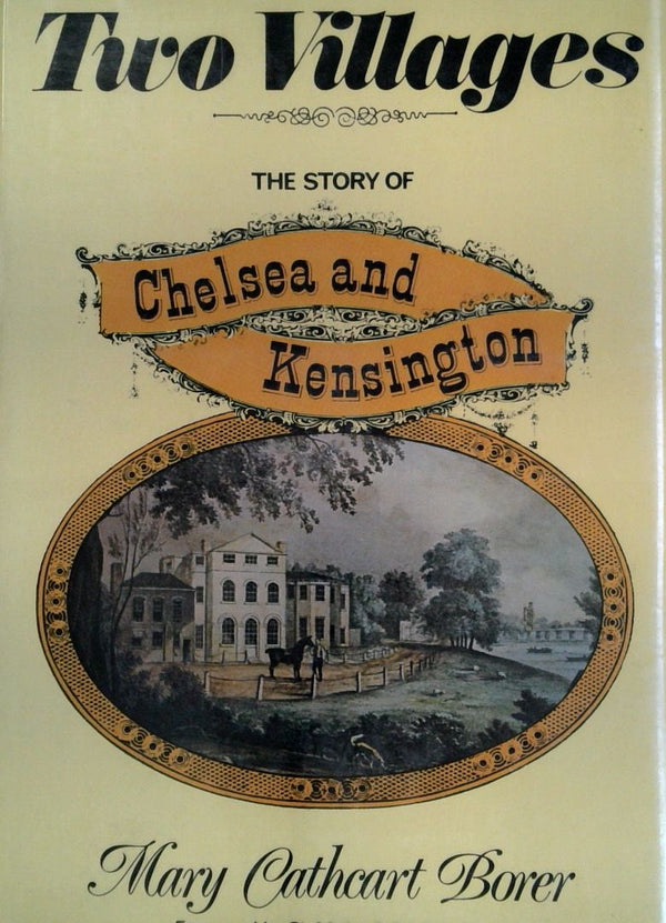 Two Villages: The Story of Chelsea and Kensington