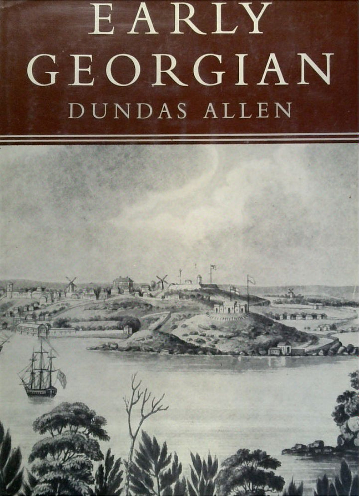 Early Georgian: Extracts From The Journal Of George Allen (1800-1877)