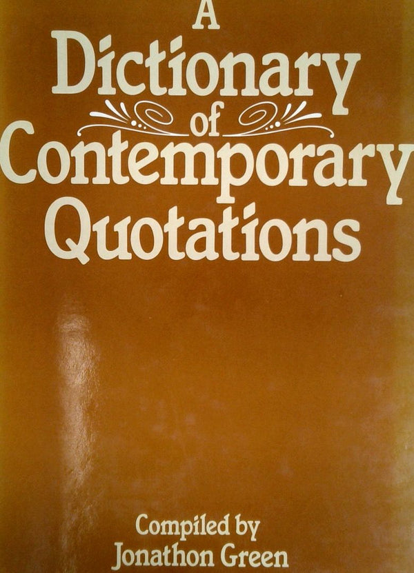 A Dictionary of Contemporary Quotations