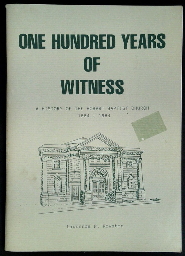 One Hundred Years of Witness: A History of the Hobart Baptist Church 1884-1984