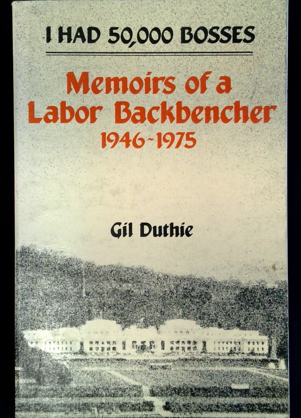 Memoirs of a Labor Blackbencher 1946-1975