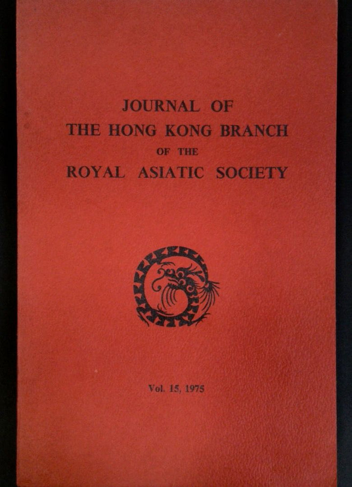 Journal of the Hong Kong Branch of the Royal Asiatic Society. VOLUME 15, 1975