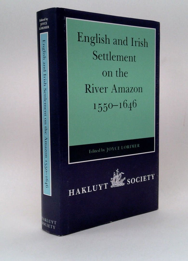 English and Irish Settlement on the River Amazon 1550-1646