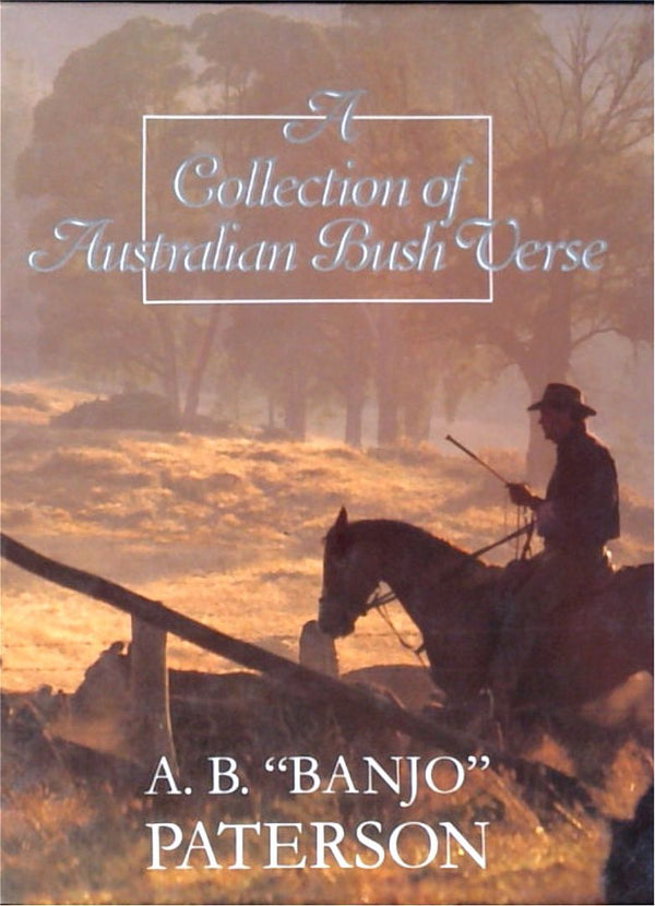 A Collection of Australian Bush Verse