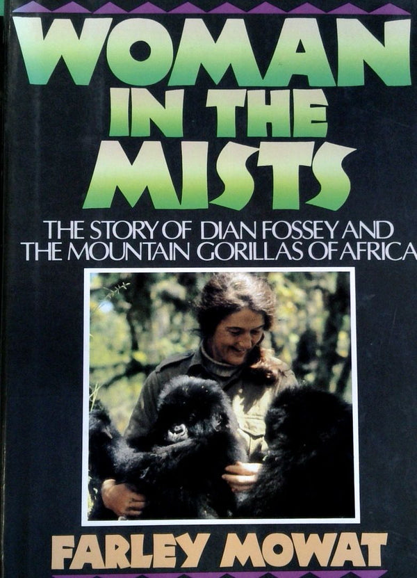 Woman in the Mist: The Story of Dian Fossey and the Mountain Gorillas of Africa