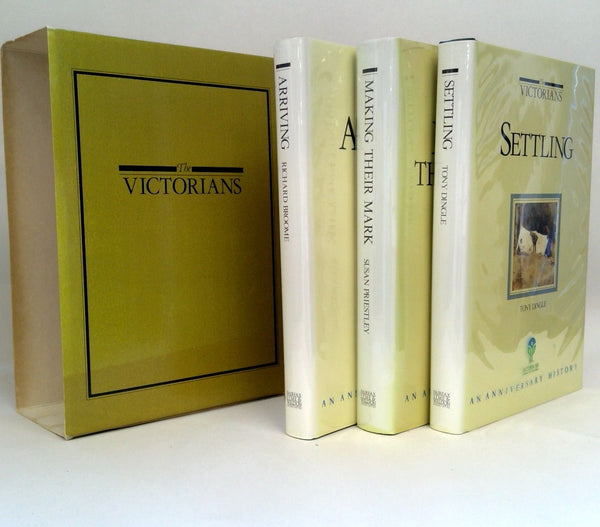 The Victorians: Arriving, Making Their Mark, Settling. (Three-Volume Set)