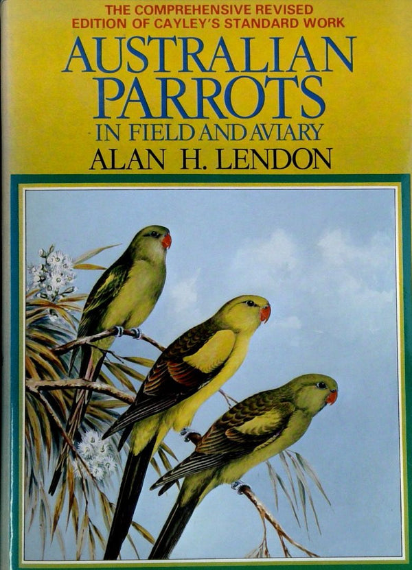 Australian Parrots: In Field and Aviary - Australian Natural Science Library