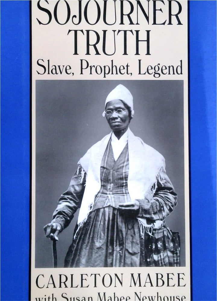 Sojourner Truth: Slave, Prophet, Legend