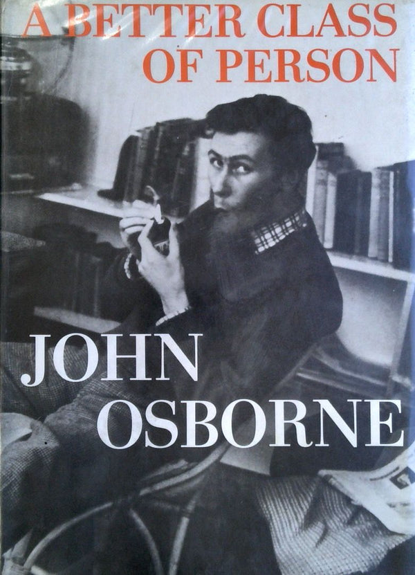 A Better Class of Person: An Autobiography 1929-1956