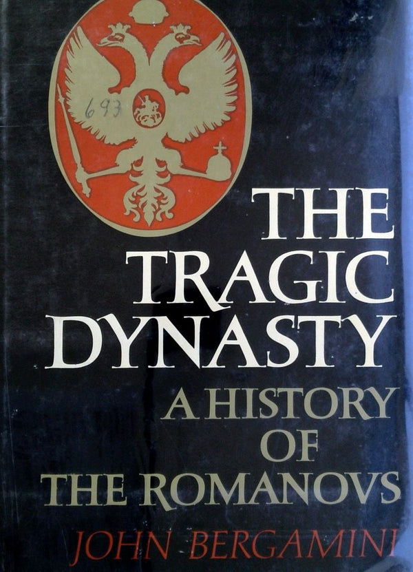 The Tragic Dynasty: A History of the Romanov