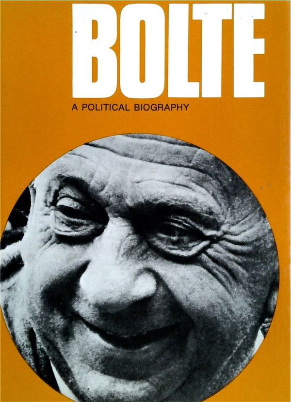 Bolty: A Political Biography