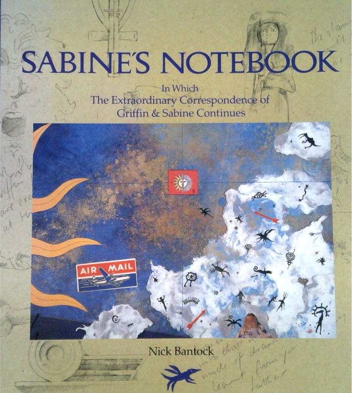 Sabine's Notebook: In Which the Extraordinary Correspondence of Griffin & Sabine Continues