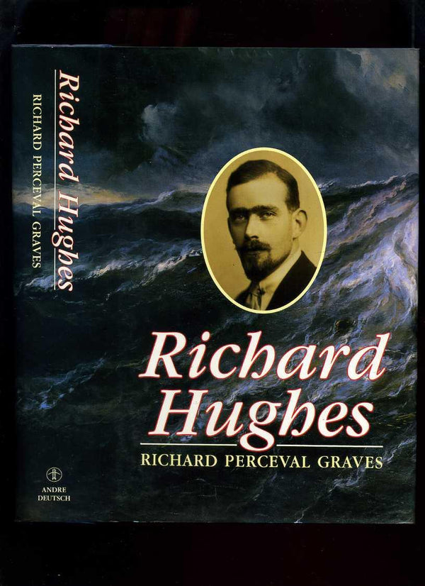 Richard Hughes: A Biography