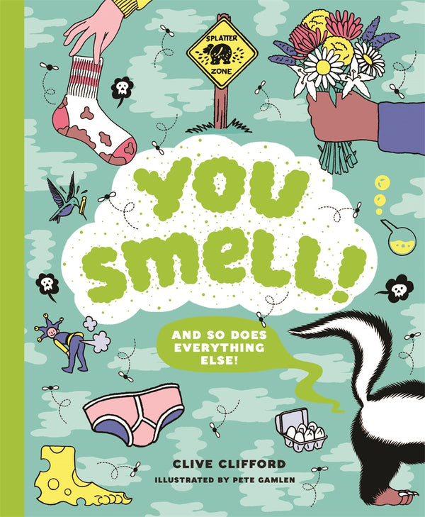 You Smell!: (And so does everything else)