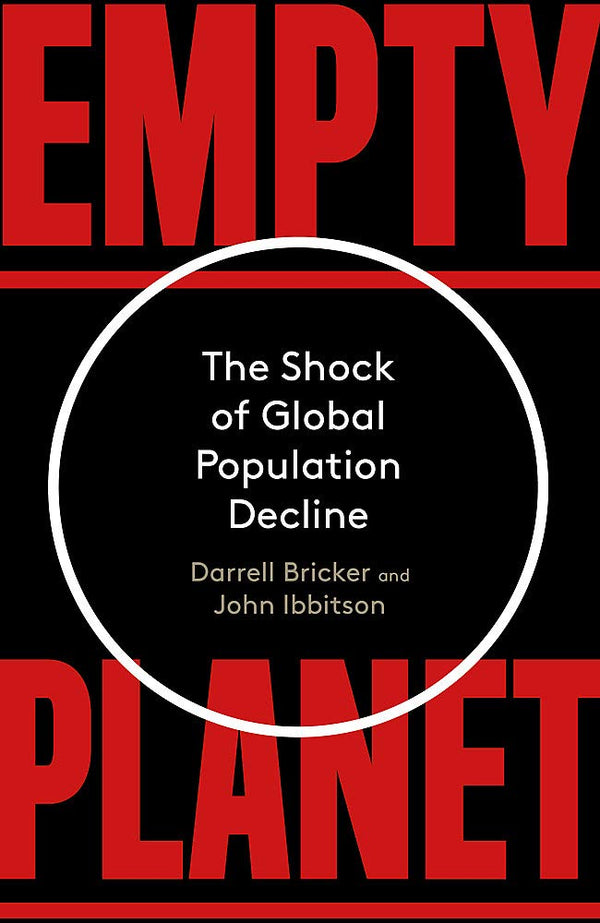Empty Planet The Shock of Global Population Decline