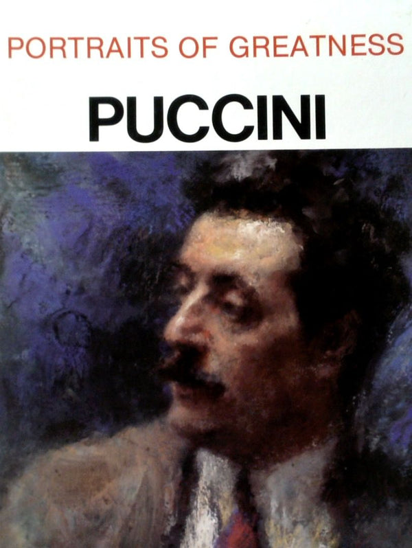 Portraits of Greatness: Puccini