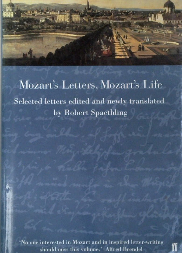 MozartÕs Letters, MozartÕs Life