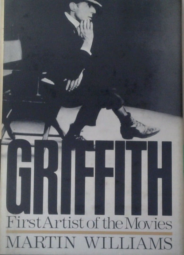 Griffith: First Artist of the Movies