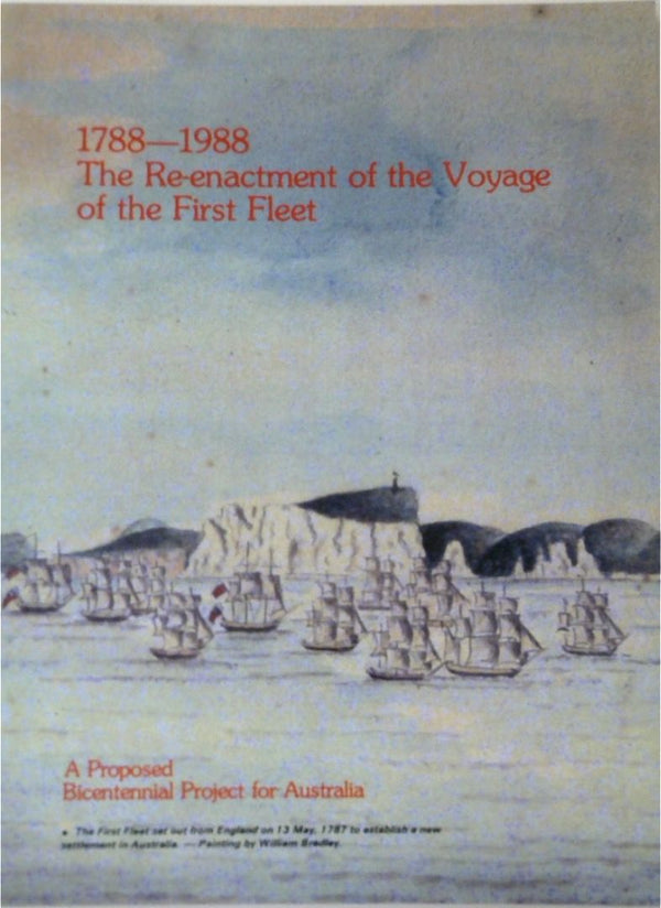 1788-1988 The Re-enactment of the Voyage of the First Fleet