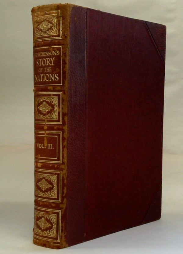 HutchinsonÕs Story of the Nations, Volume 3