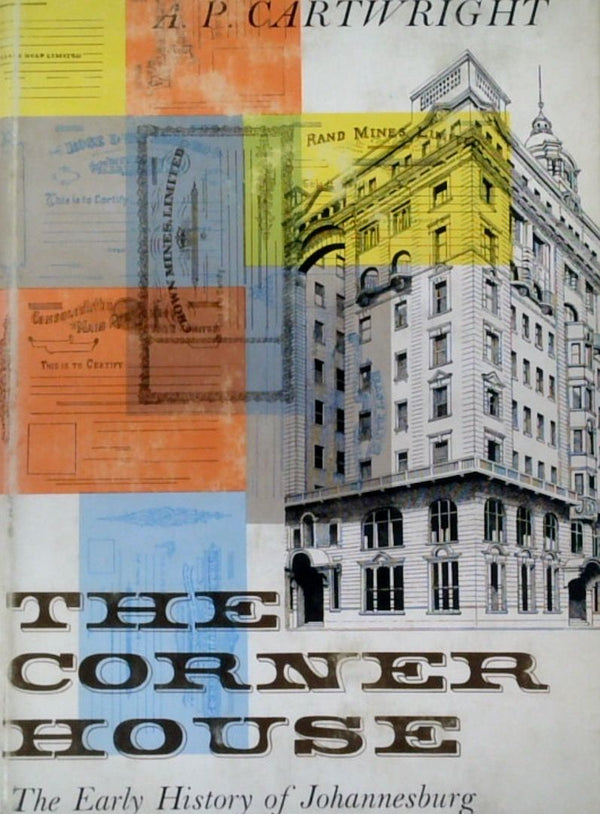 The Corner House: The Early History of Johannesburg