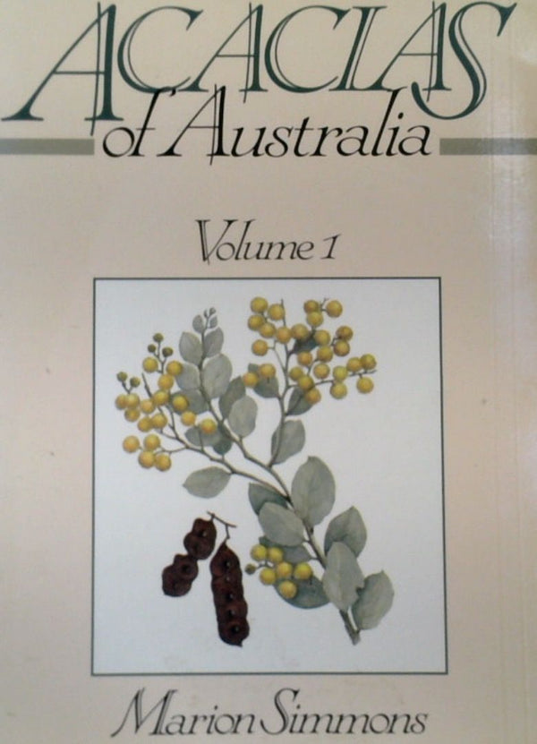 Acacias of Australia Volume 1
