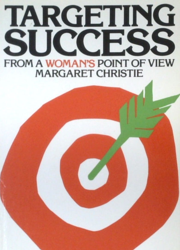Targeting Success: From a WomanÕs Point of View