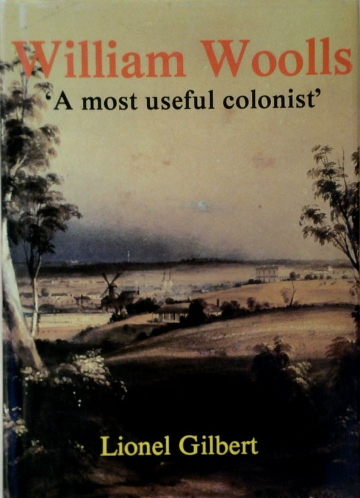 William Woolls: ÔA Most Useful ColonistÕ