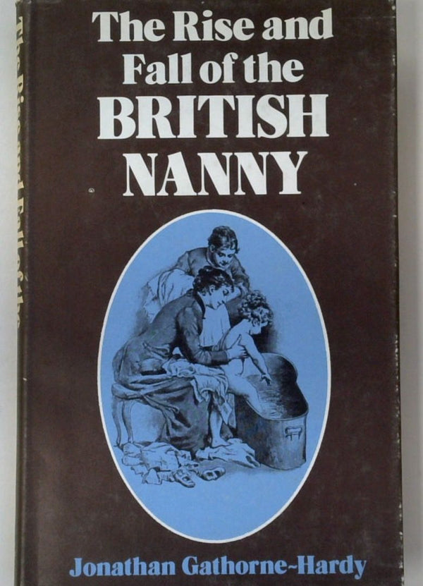 The Rise and Fall of the British Nanny