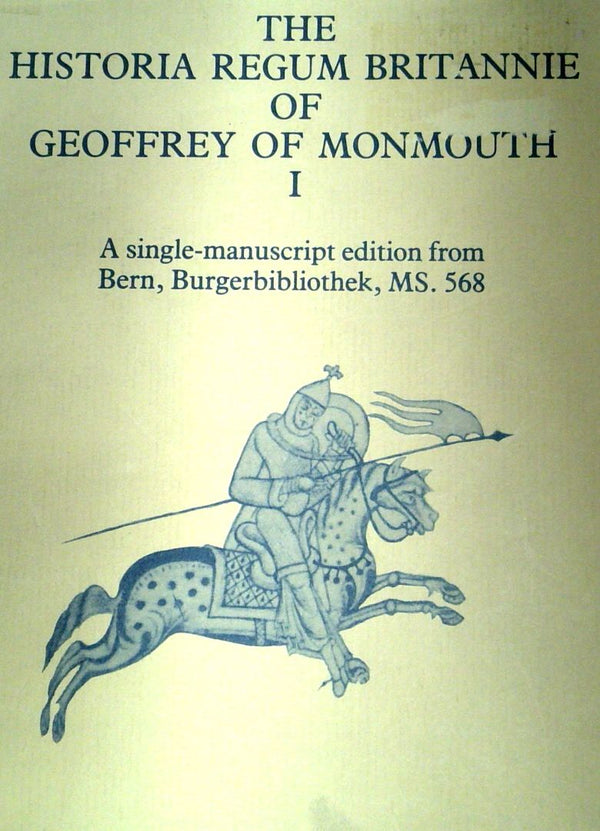 The Historia Regum Britannie or Geoffrey of Monmouth I